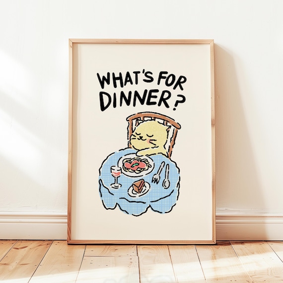 What's for Dinner Hungry Cute Cat Dinner Time Kitchen Decor Poster