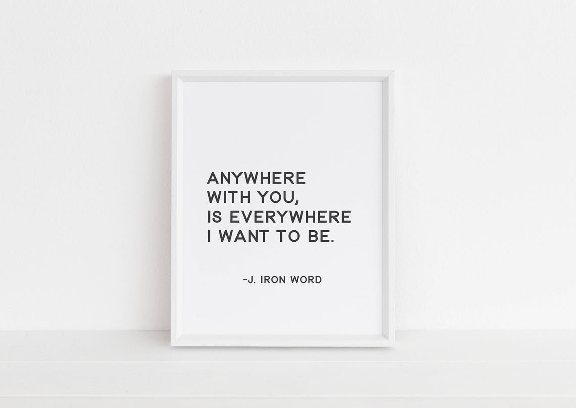 Anywhere With You Is Everywhere Romantic Wedding Quote Poster