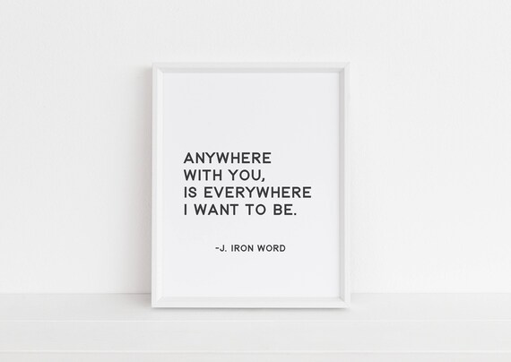 Anywhere With You Is Everywhere Romantic Wedding Quote Poster