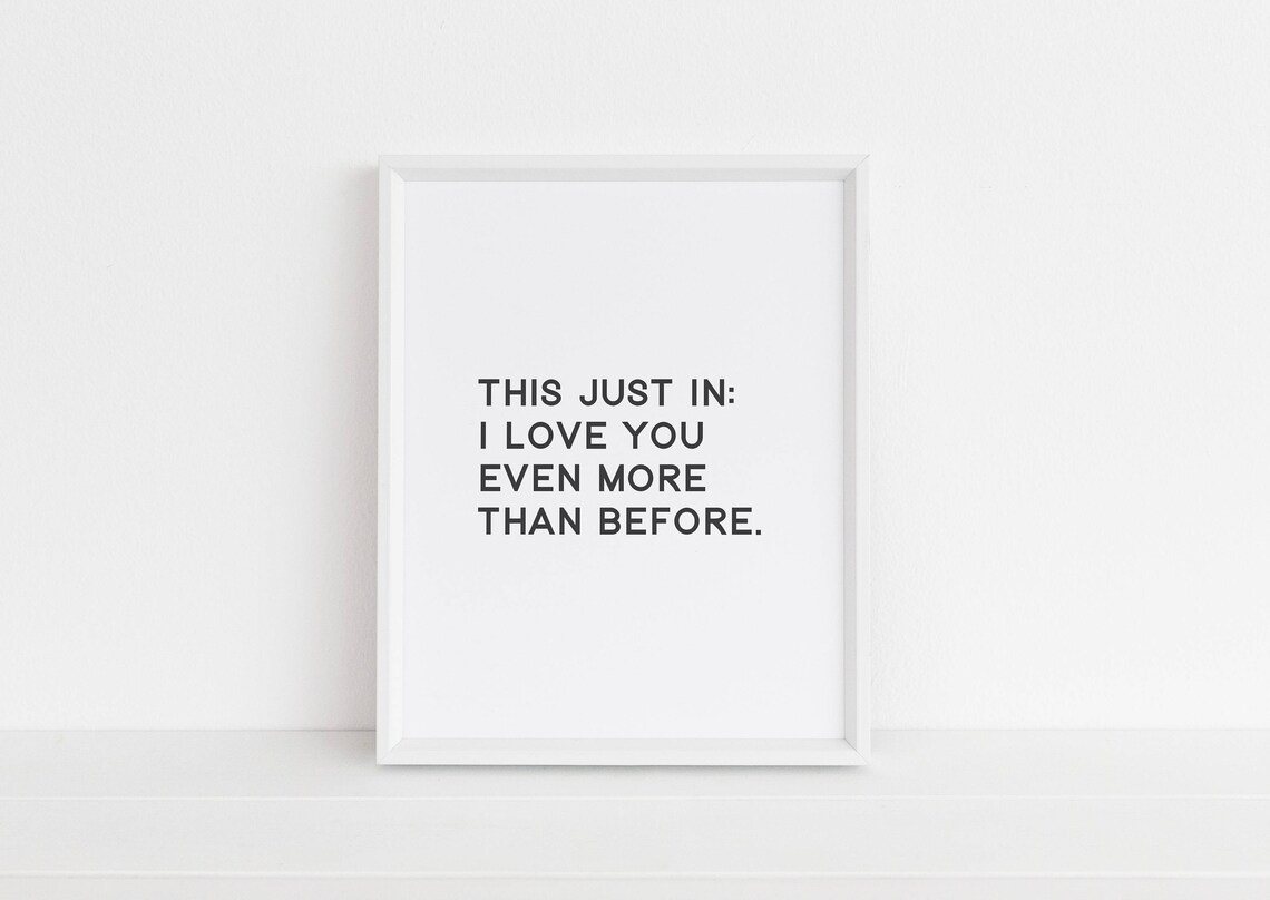 This Just In I Love You Even More Than Before Romantic Quote Poster