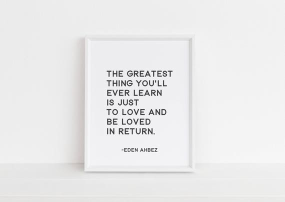 The Greatest Thing You'll Ever Learn Quote Art Print