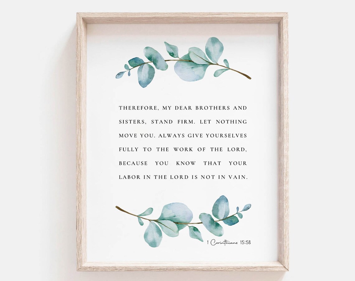 1 Corinthians 15:58 Watercolor Botanical Scripture