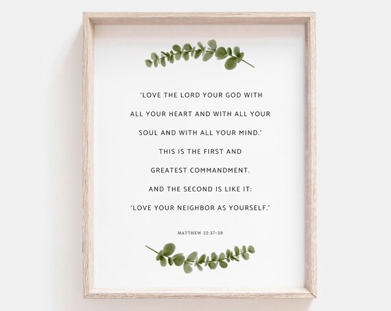 Matthew 22:37-39 Botanical Scripture Art Print