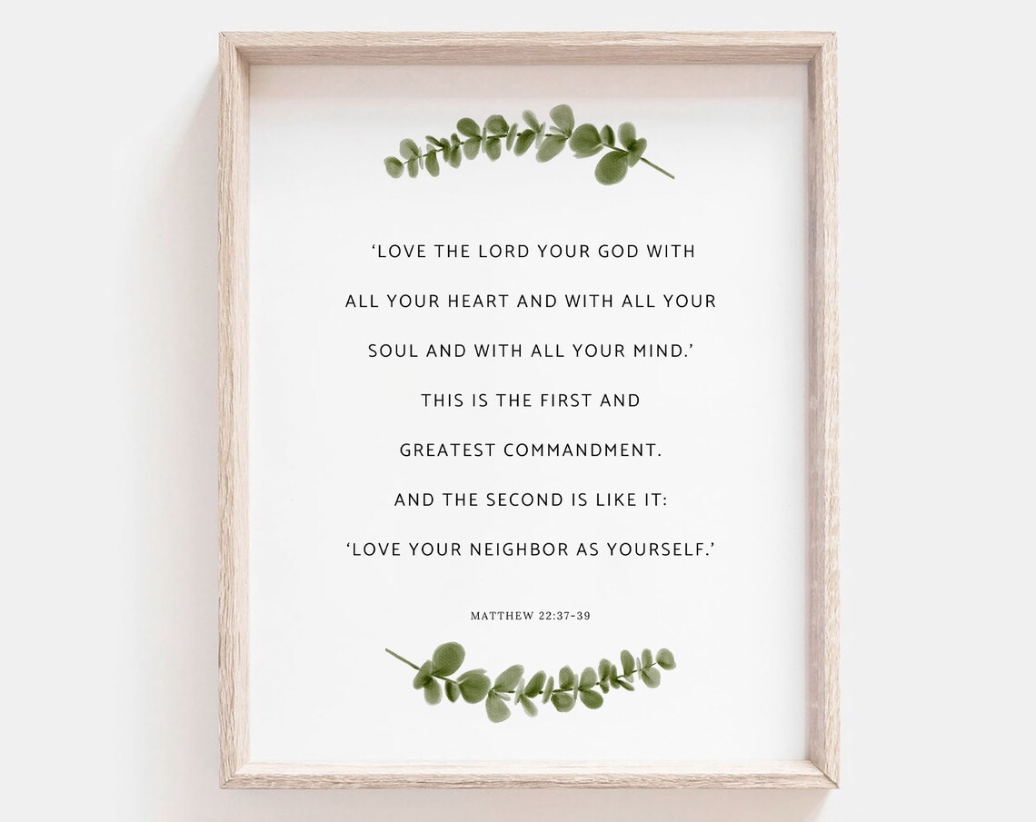 Matthew 22:37-39 Botanical Scripture Art Print