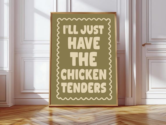 Ill Just Have The Chicken Tenders Print Retro Olive Green Kitchen Print Kitchen Decor Kitchen Wall Art Kitchen Poster Funny Quote Print