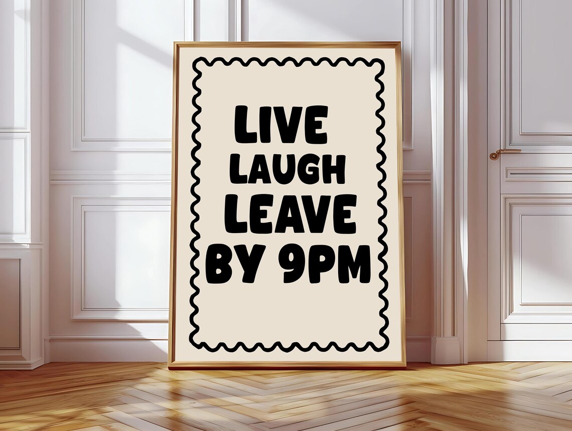 Live Laugh Leave By 9pm, Funny Boho Art Print