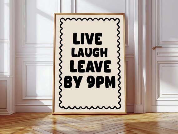Live Laugh Leave By 9pm, Funny Boho Art Print