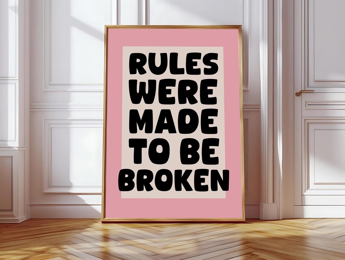Rules Were Made To Be Broken Funny Typography