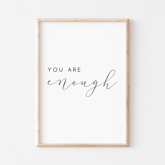 You Are Enough Inspirational Self Love Affirmation Quote Poster