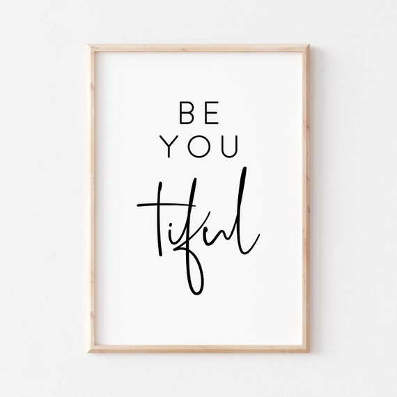 Be You Tiful Wordplay Affirmation Minimalist Typography Quote Poster