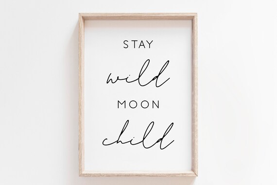 Stay Wild Moon Child Boho Nursery Mixed Script Modern Wall Poster