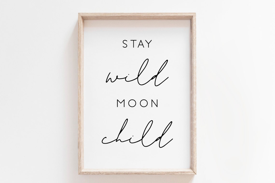 Stay Wild Moon Child Boho Nursery Mixed Script Modern Wall Poster