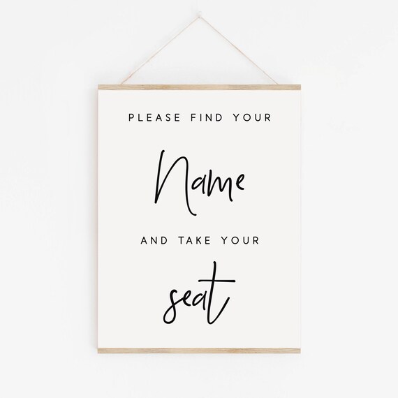 Please Find Your Name And Take Your Seat Wedding Sign