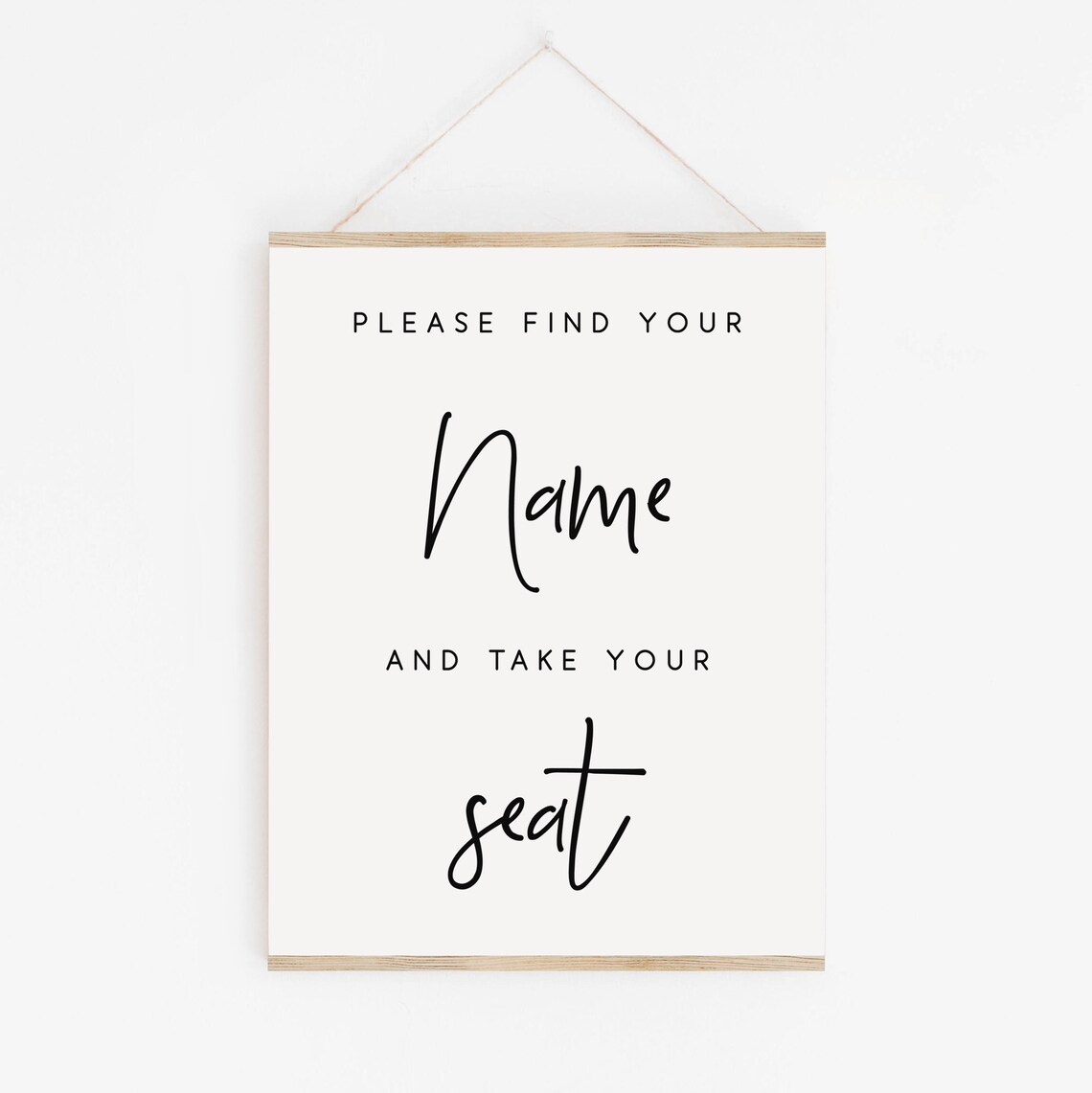Please Find Your Name And Take Your Seat Wedding Sign