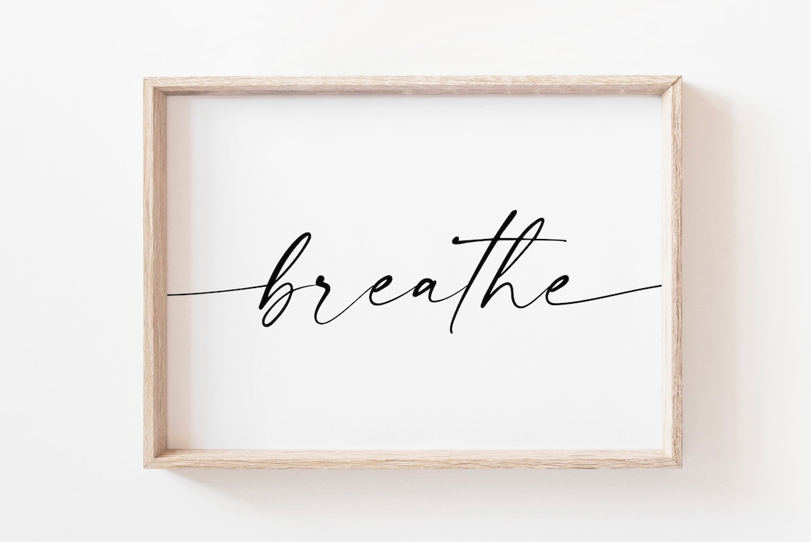 Breathe Just Breathe Quote Art Print, Yoga Decor