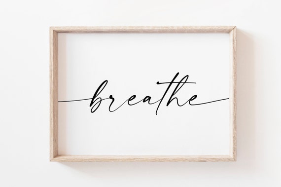 Breathe Just Breathe Quote Art Print, Yoga Decor