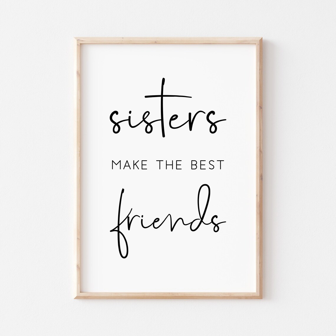 Sisters Make the Best Friends Quote Art Print