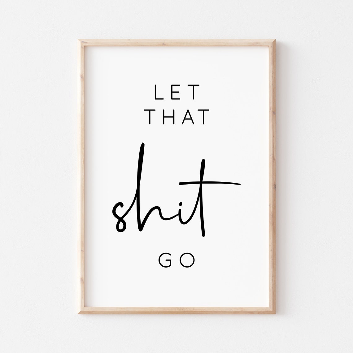 Let That Shit Go Funny Bathroom Sign Cheeky Stress Relief Poster