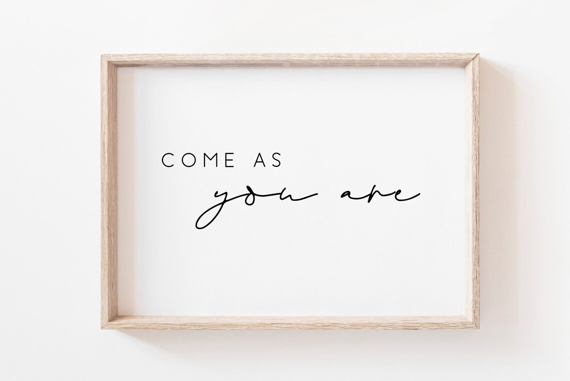 Come As You Are Christian Inspirational Wall Art
