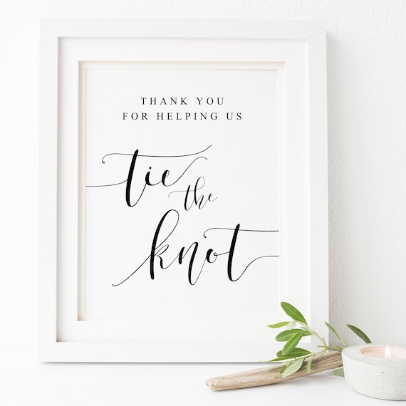 Thank You For Helping Us Tie The Knot Wedding Sign