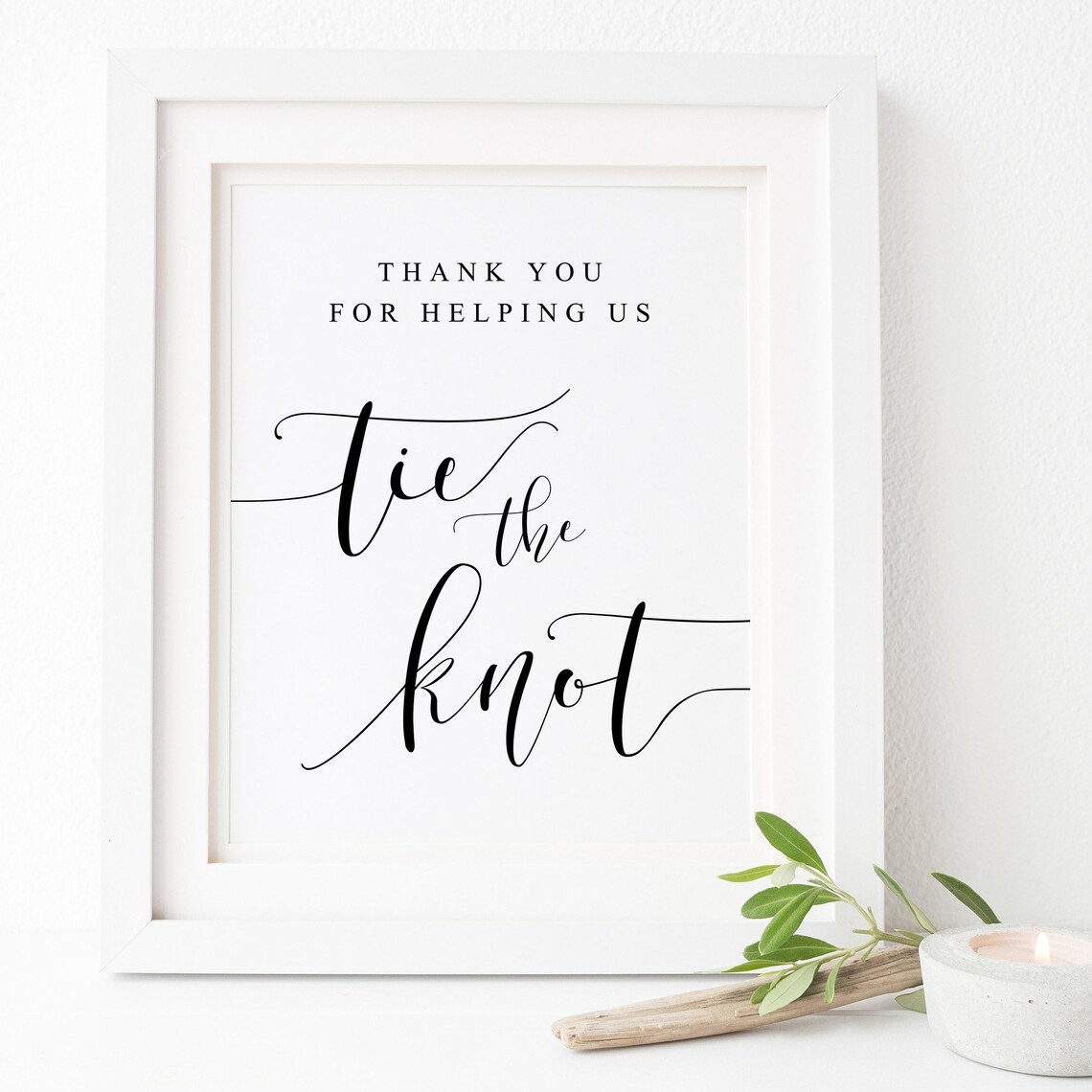 Thank You For Helping Us Tie The Knot Wedding Sign
