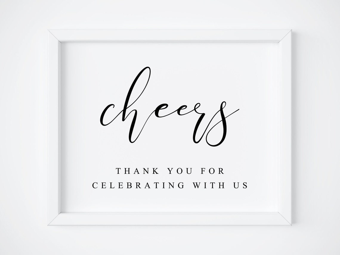 Cheers Thank You For Celebrating With Us Elegant Wedding Sign Print