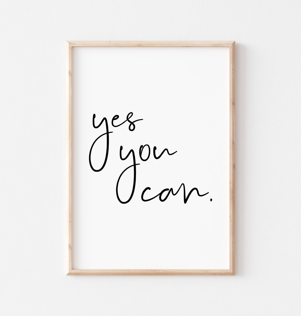 Yes You Can Elegant Handwritten Script Minimalist Motivational Quote Poster