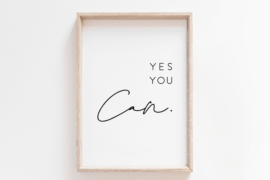 Yes You Can Motivational Short Quote Encouragement Script Poster