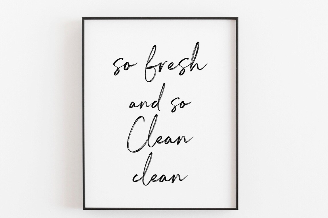 So Fresh And So Clean Clean Bathroom Typography Print