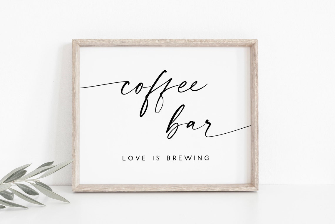 Coffee Bar Sign Love Is Brewing Script Calligraphy Wedding Poster