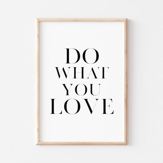 Do What You Love Bold Serif Modern Minimalist Motivational Quote Poster