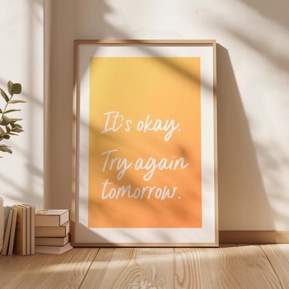 Its Okay Try Again Tomorrow Motivational Poster Sunset Art Print Minimalist Wall