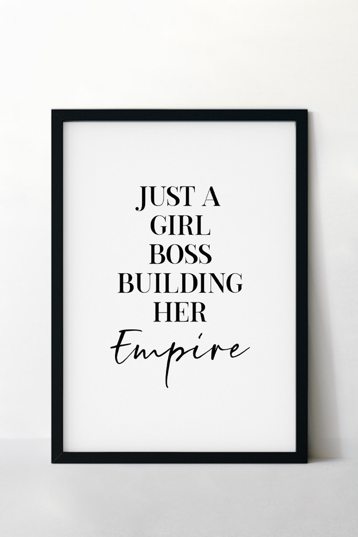 Just A Girl Boss Building Her Empire Feminist Motivational Poster - Image 4