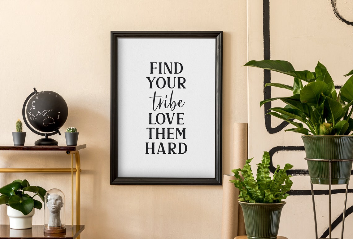 Find Your Tribe Love Them Hard Friendship Typography Wall Poster - Image 4