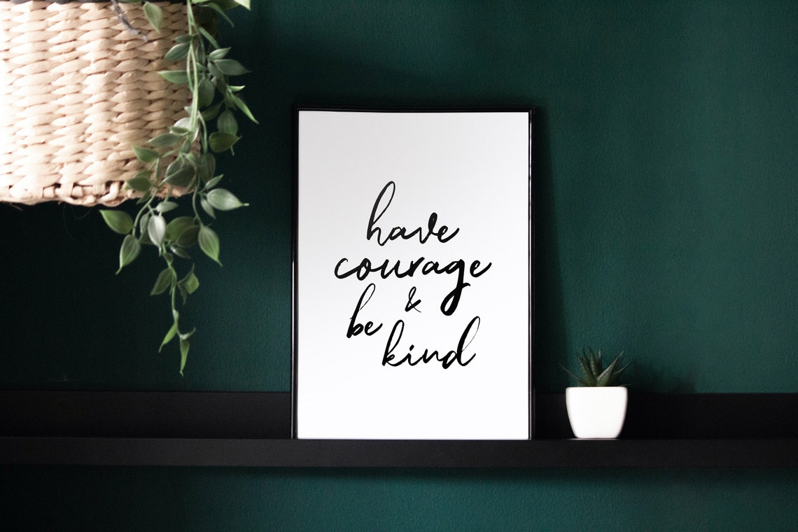 Have Courage and Be Kind Brush Script Inspirational Wall Art - Image 2