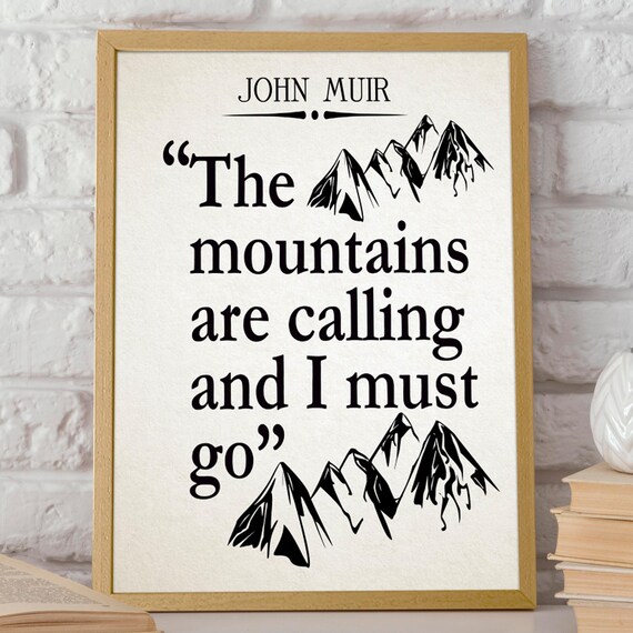 John Muir Quote, Mountains Are Calling Travel Poster