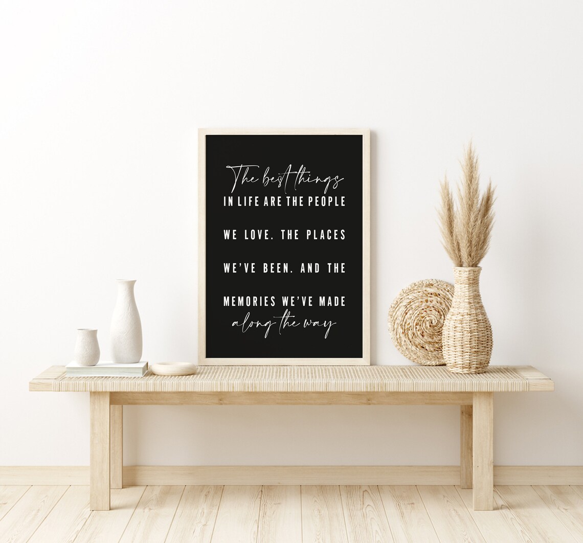 The Best Things in Life Are the People We Love Memories Quote Poster - Image 4