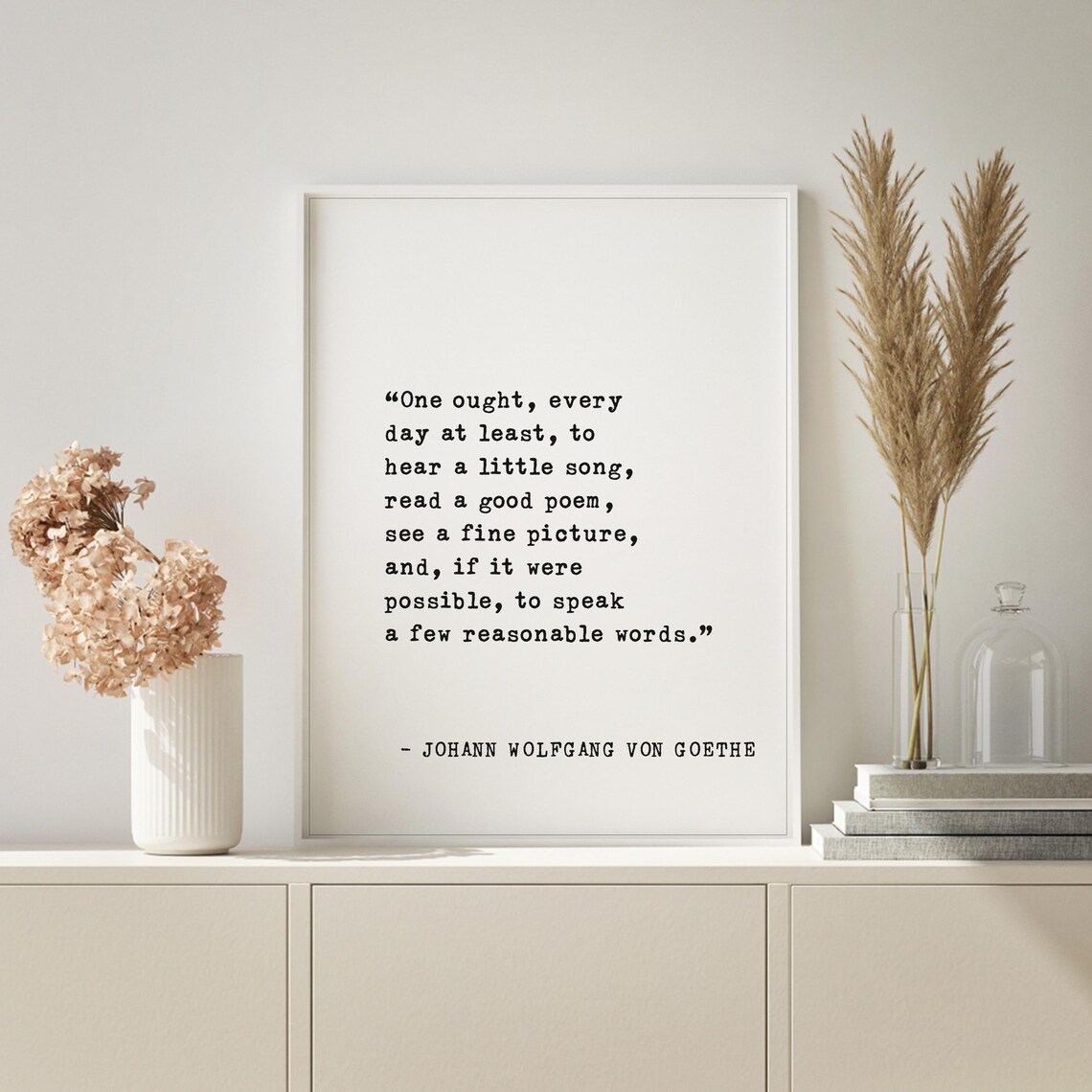Johann Wolfgang Von Goethe One Ought Every Day Song Poem Quote Poster - Image 3
