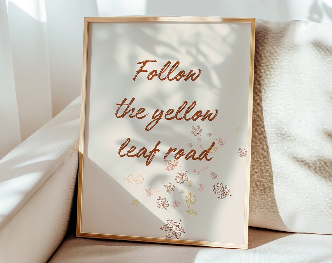 Follow The Yellow Leaf Road Autumn Leaves Quote Typography Poster
