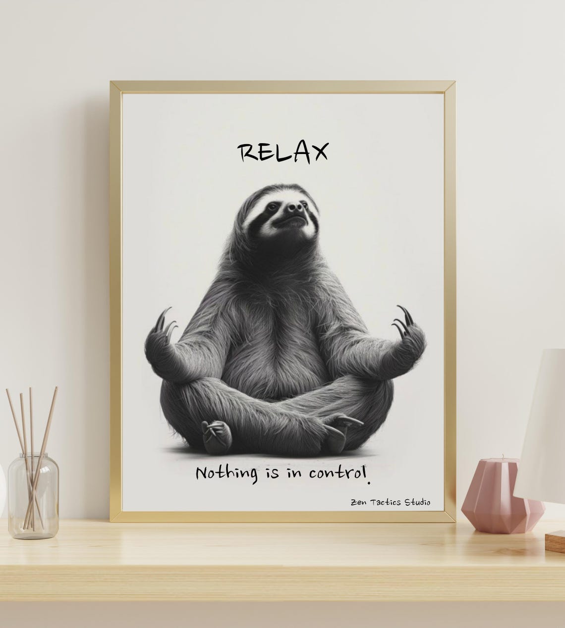 Relax Nothing Is In Control Meditating Sloth Funny Zen Quote Poster