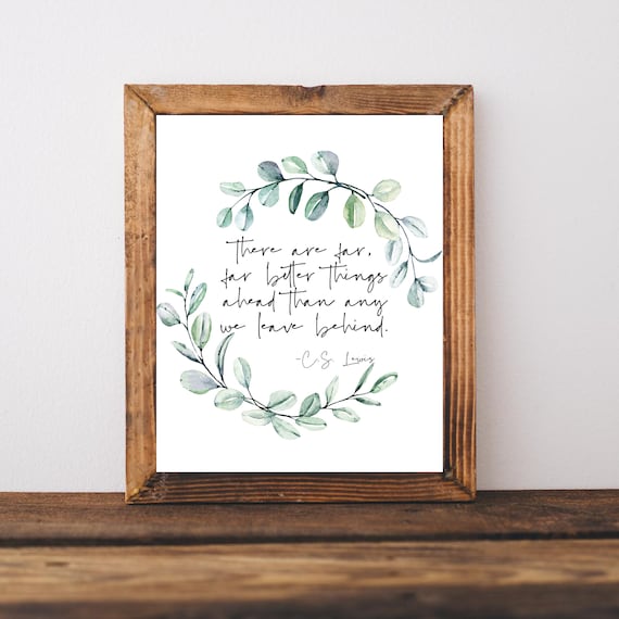 Far Far Better Things Ahead C S Lewis Eucalyptus Quote Poster