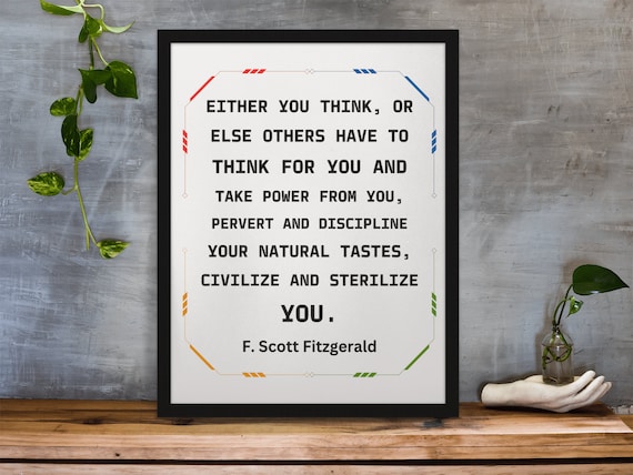 F Scott Fitzgerald Think For Yourself Power Quote Framed Poster
