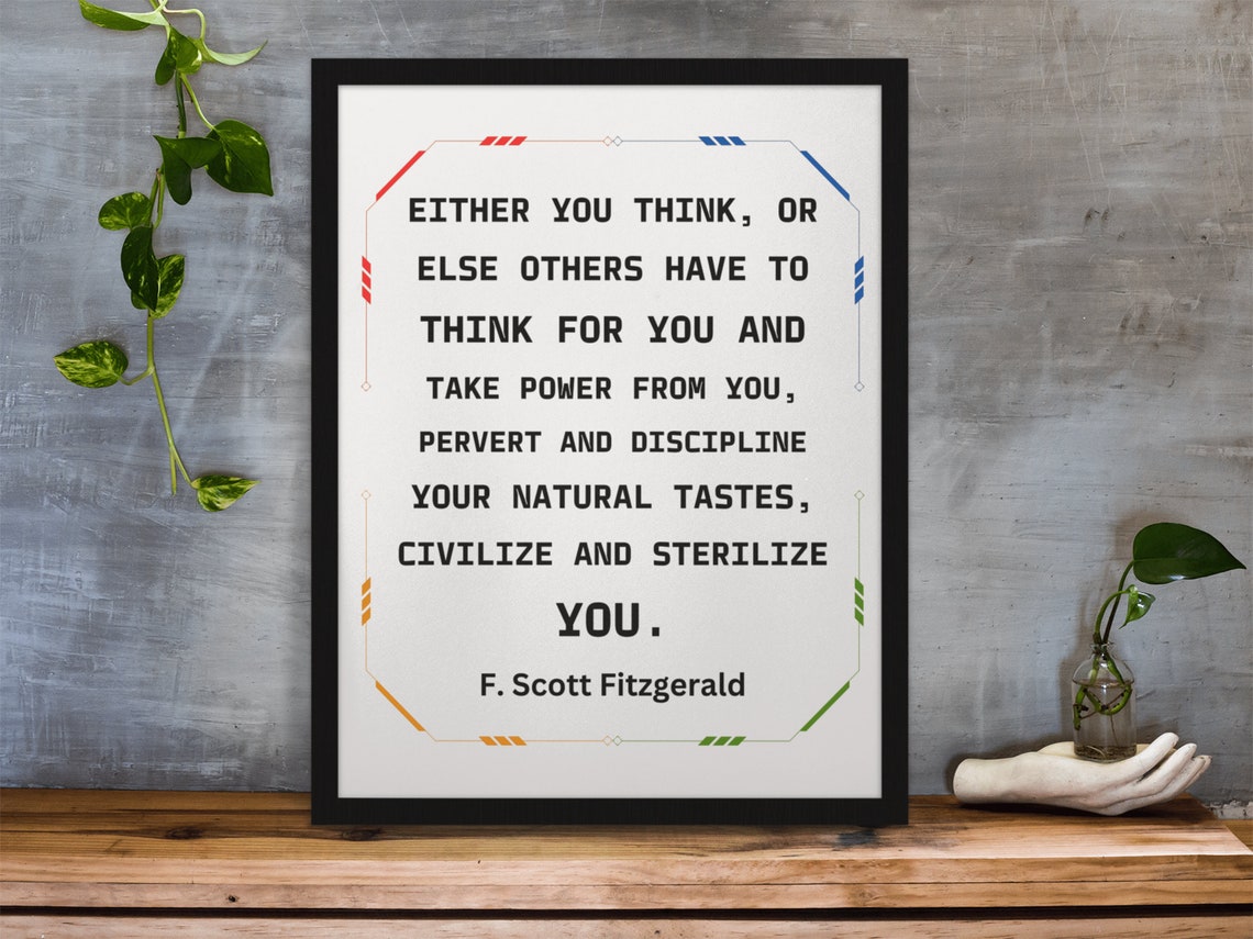 F Scott Fitzgerald Think For Yourself Power Quote Framed Poster