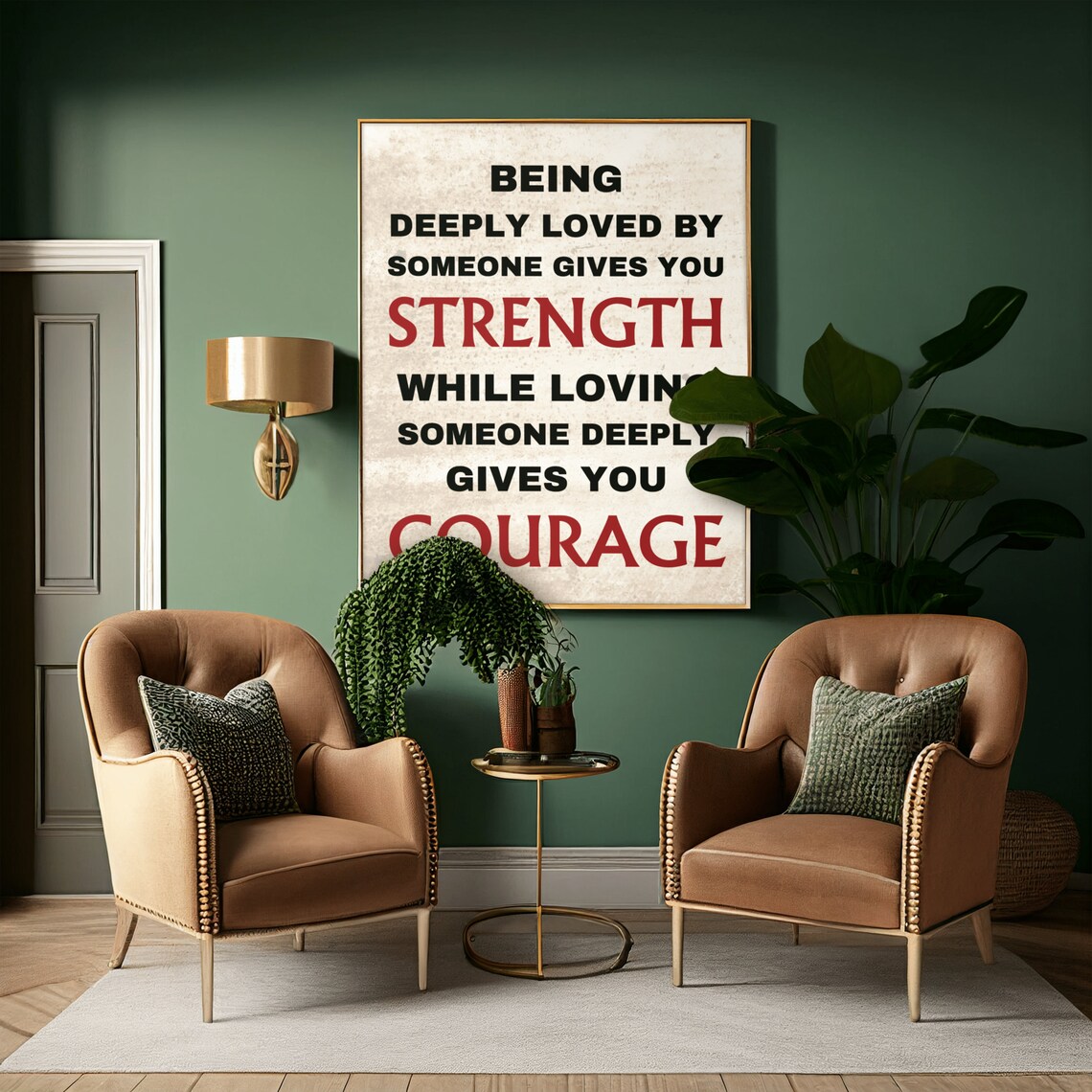 Being Deeply Loved Gives You Strength Loving Gives Courage Lao Tzu Poster - Image 4