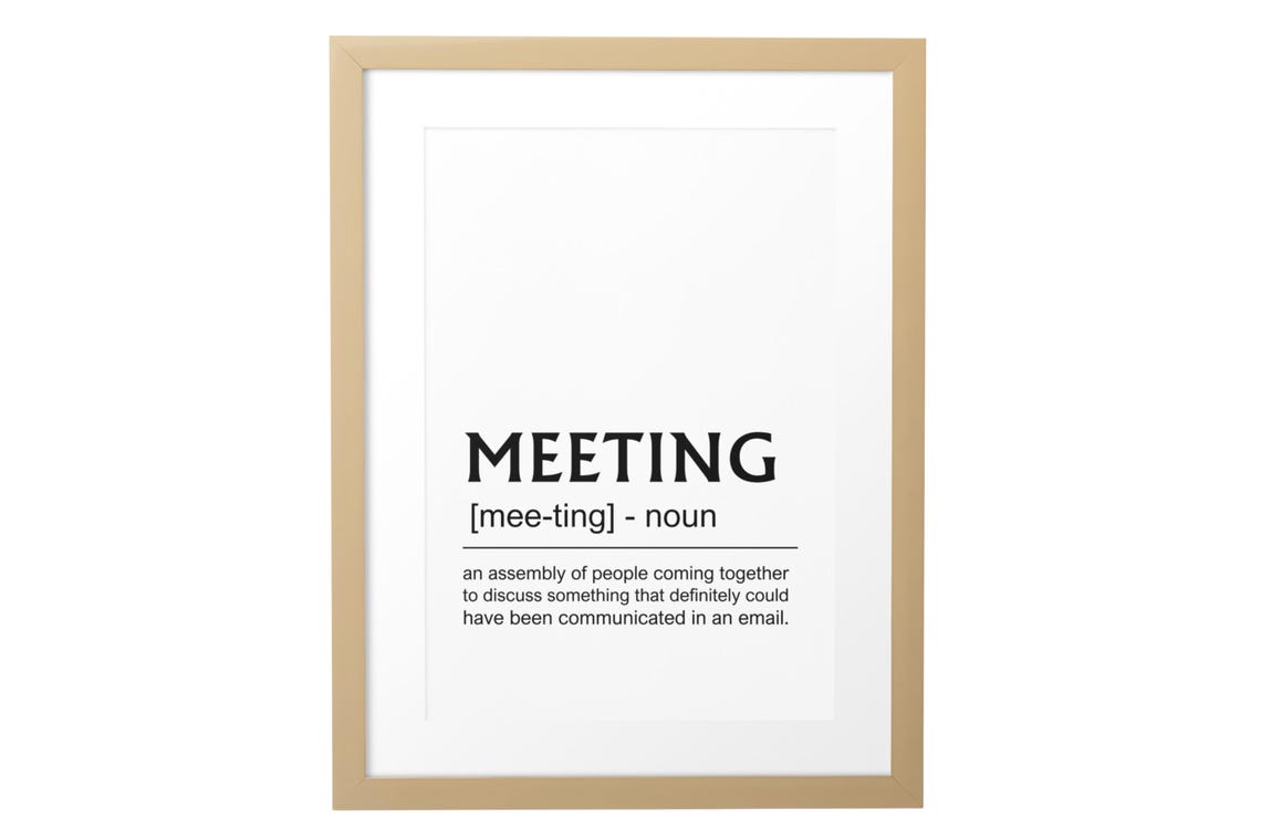 Meeting Funny Definition Could Have Been an Email Office Poster