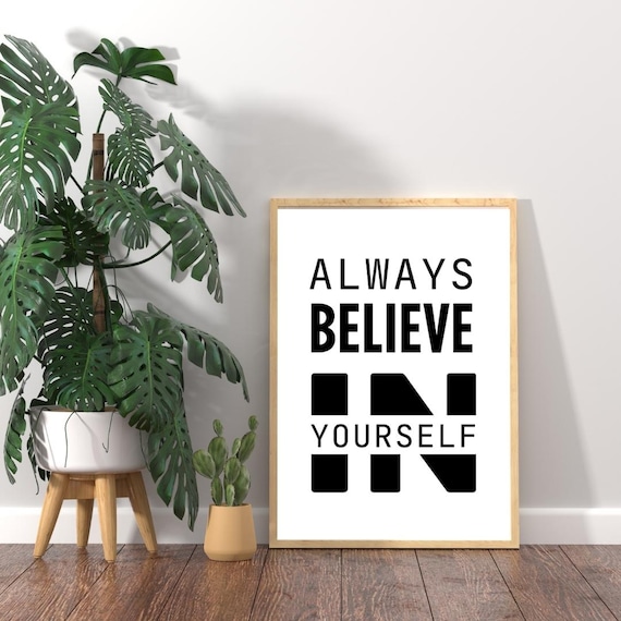 Always Believe In Yourself Bold Black Typography Motivational Poster
