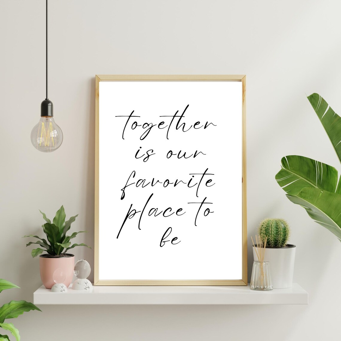 Together Is Our Favorite Place To Be Script Quote Romantic Couples Wall Art