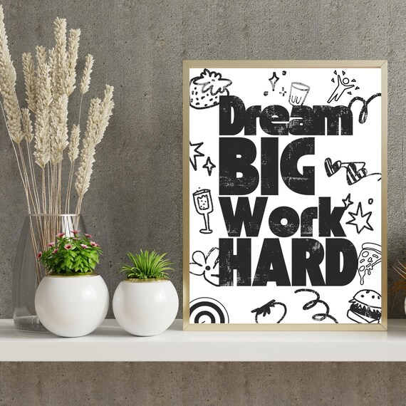 Dream Big Work Hard Typography Print Motivational Wall Art