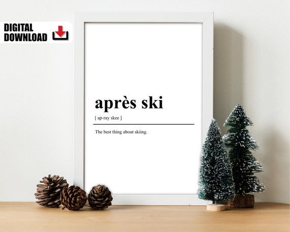 Aprs Ski Definition Print Ski Party Decor Ski Poster Ski Chalet Wall Art Gift For Non Skier Welcome Sign
