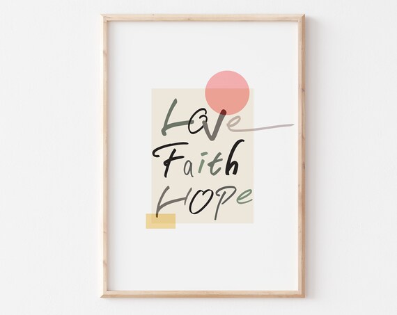 Love Faith Hope Typography Minimalist Christian Faith Wall Art
